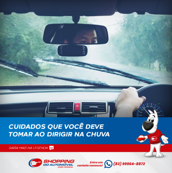 Confira as dicas do Shopping do Automóvel para dirigir durante a chuva