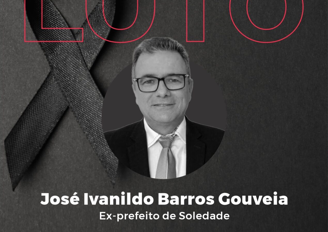Famup lamenta morte do ex-prefeito de Soledade, José Ivanildo Barros Gouveia, aos 54 anos
