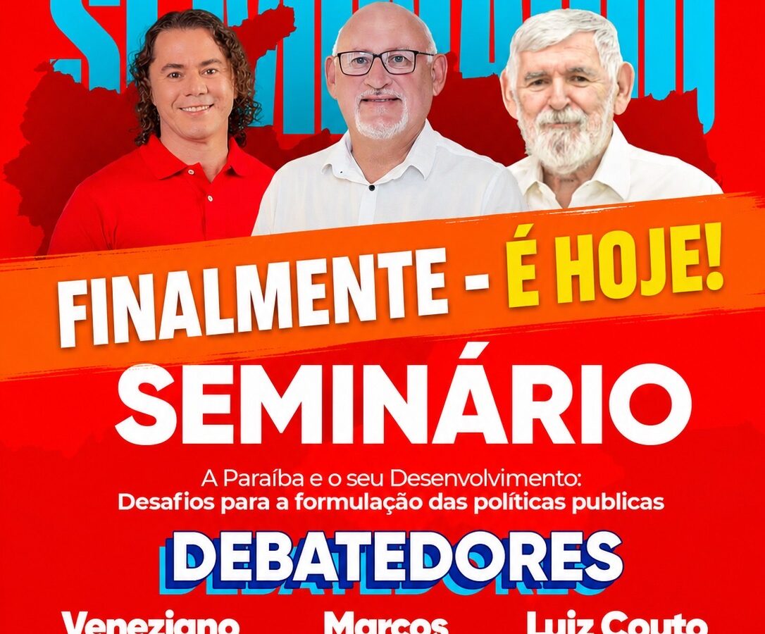 Seminário debate desenvolvimento da Paraíba e políticas públicas nesta quinta-feira com Marcos Henriques, Veneziano e Luiz Couto